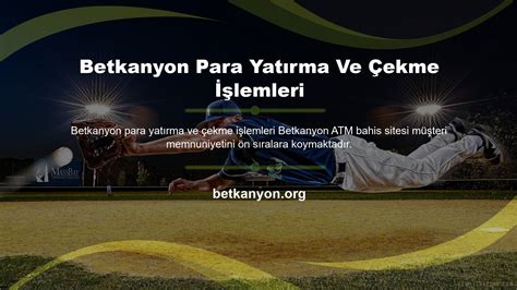 Betkanyon Para Yatırma Limiti